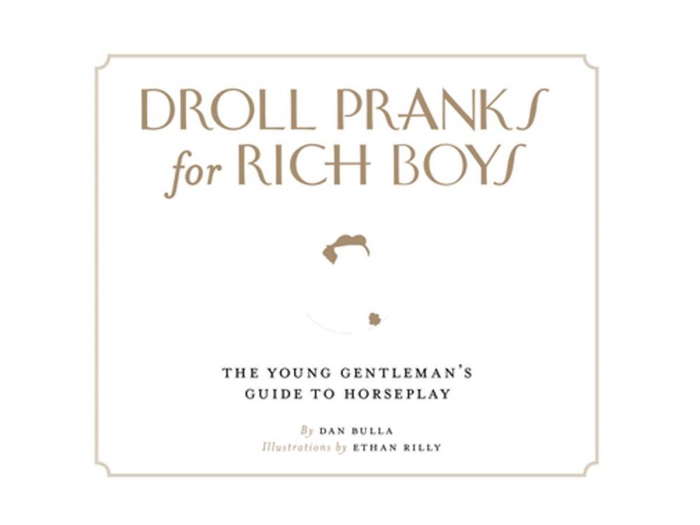 Big bigCover of Droll Pranks for Rich Boys