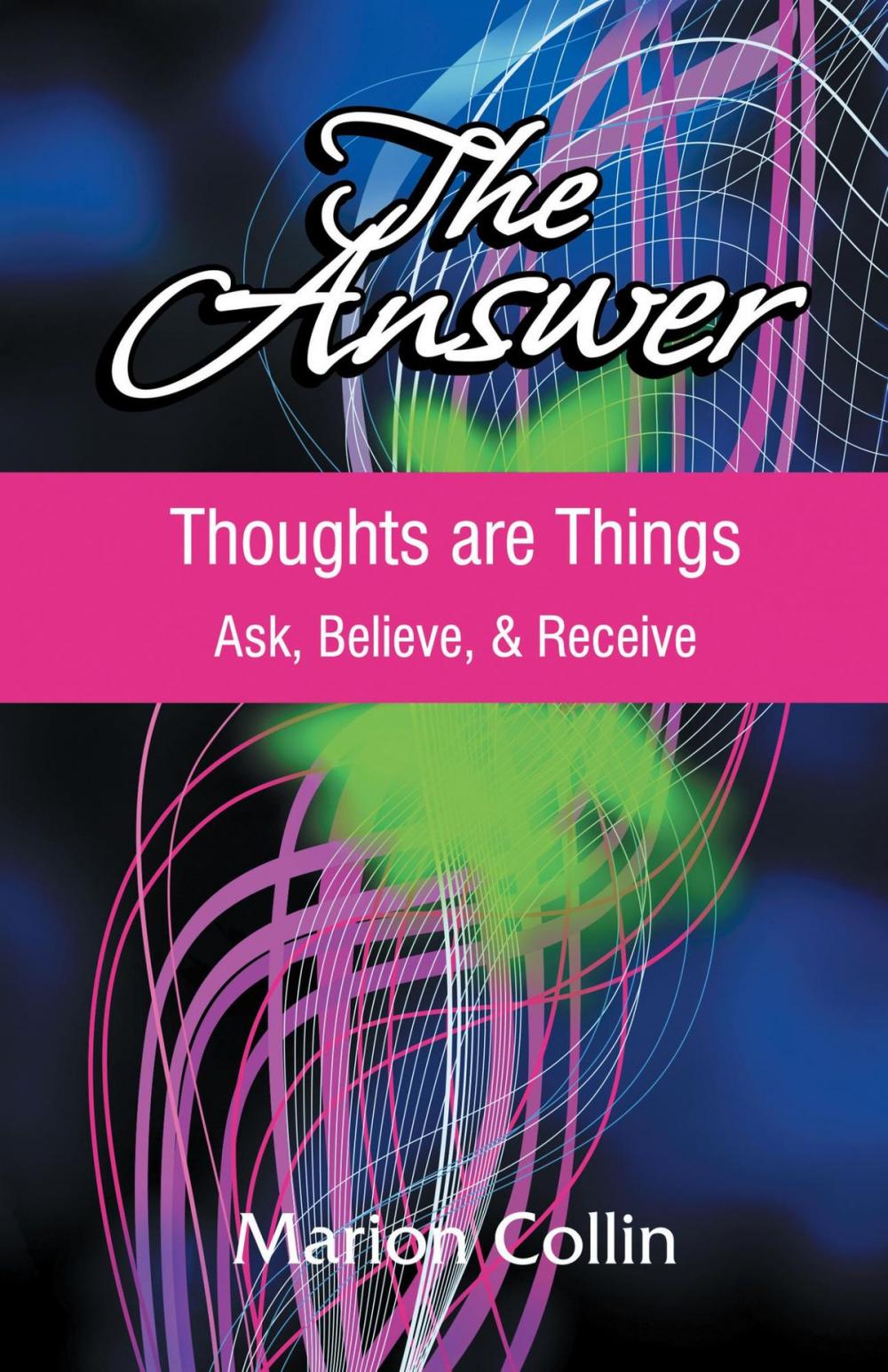 Big bigCover of The Answer: Thoughts are Things