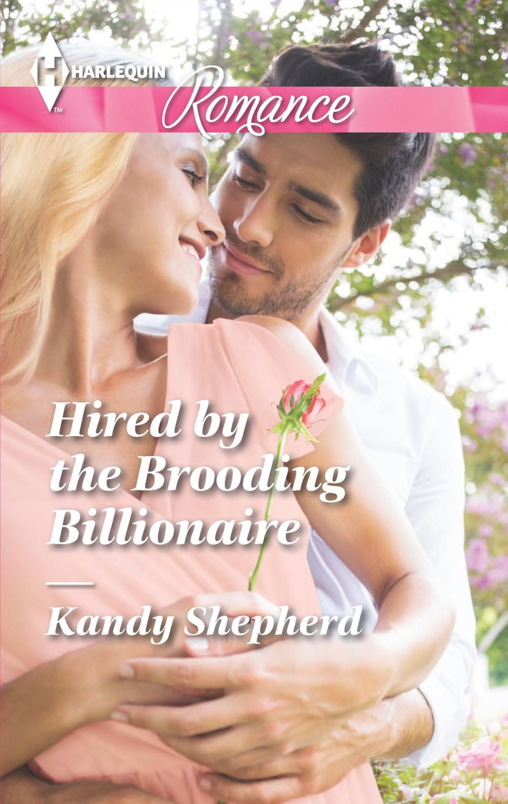 Big bigCover of Hired by the Brooding Billionaire