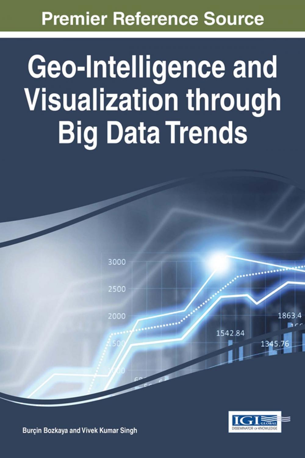 Big bigCover of Geo-Intelligence and Visualization through Big Data Trends