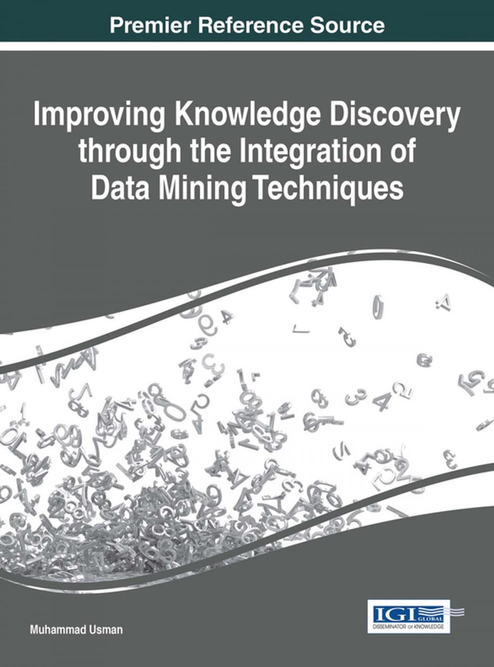 Big bigCover of Improving Knowledge Discovery through the Integration of Data Mining Techniques