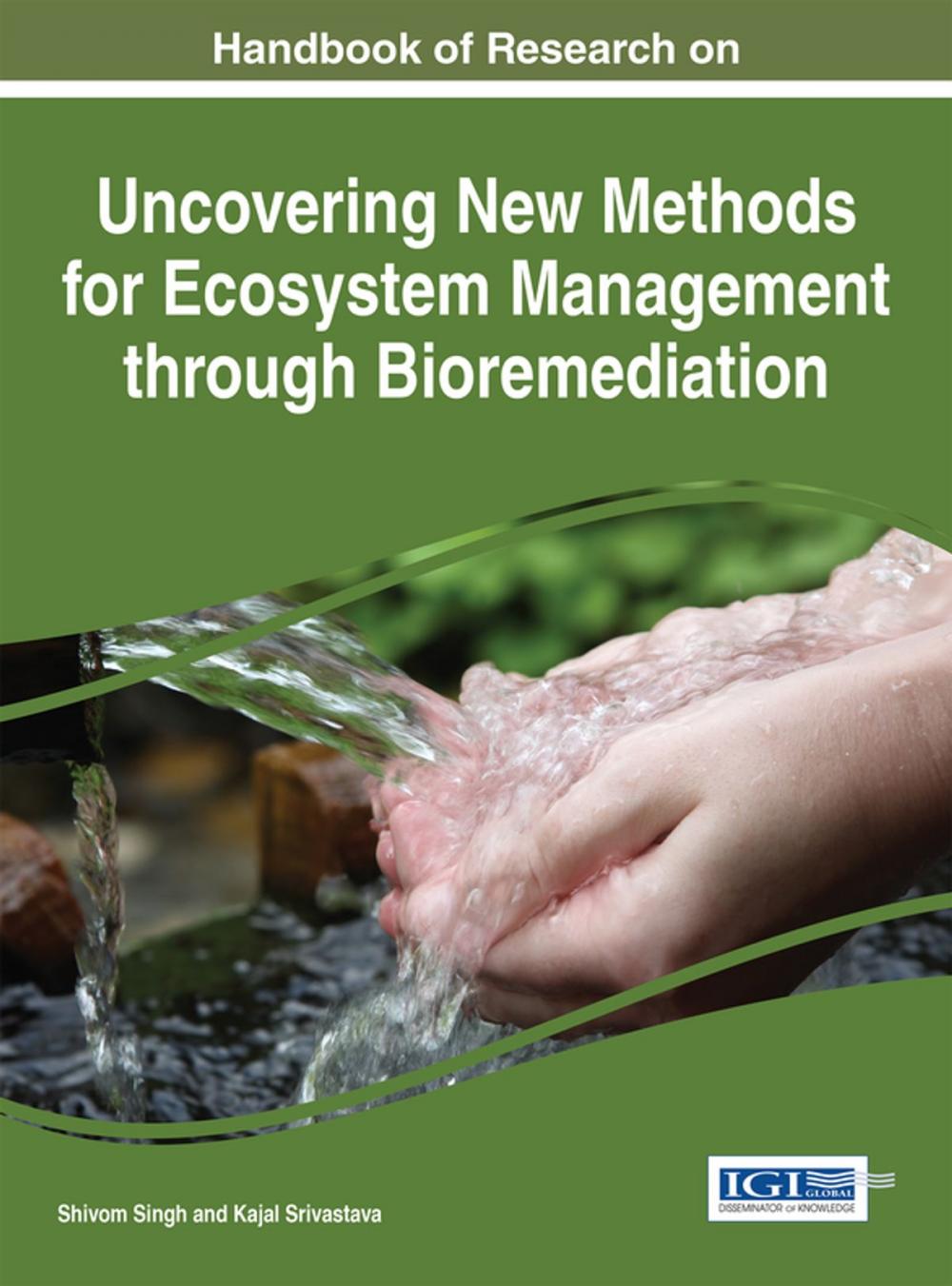 Big bigCover of Handbook of Research on Uncovering New Methods for Ecosystem Management through Bioremediation