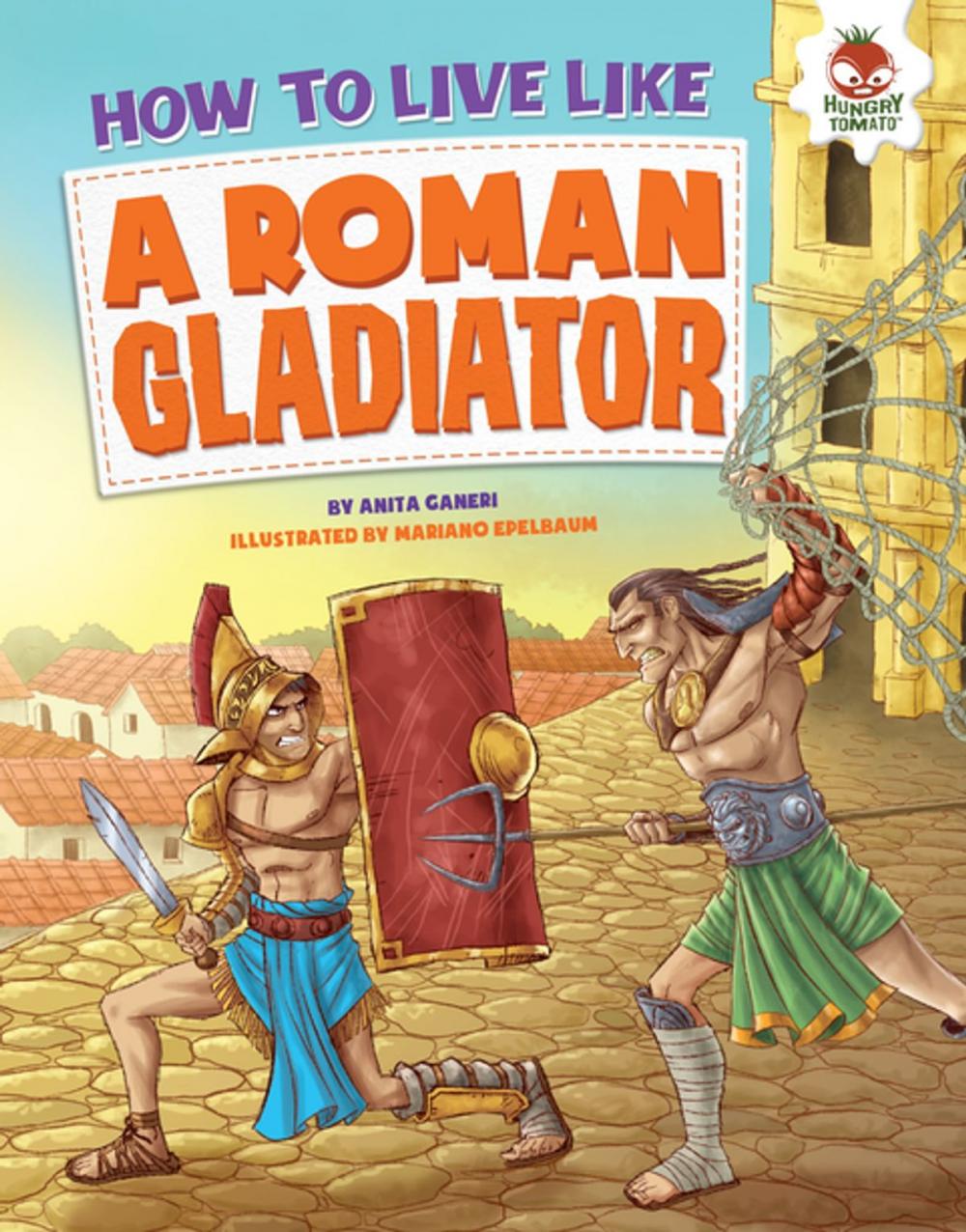 Big bigCover of How to Live Like a Roman Gladiator