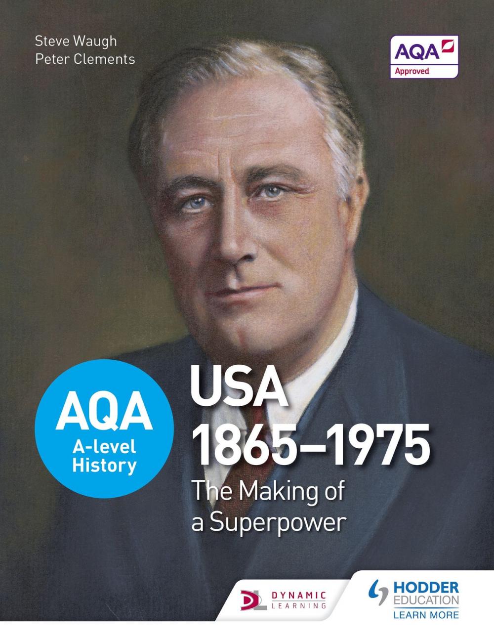 Big bigCover of AQA A-level History: The Making of a Superpower: USA 1865-1975