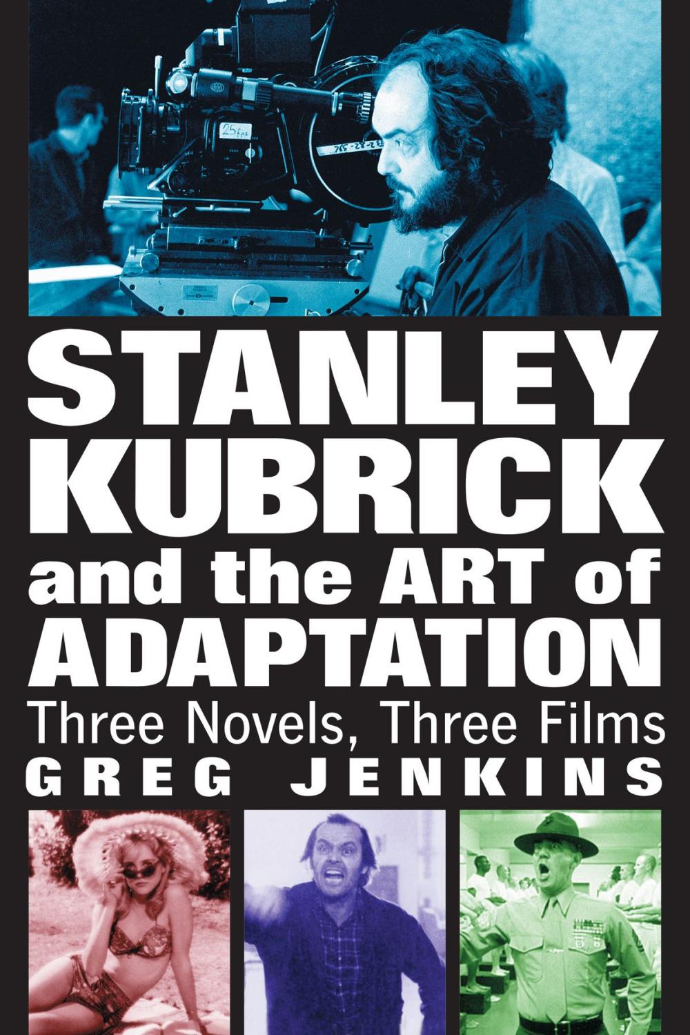 Big bigCover of Stanley Kubrick and the Art of Adaptation