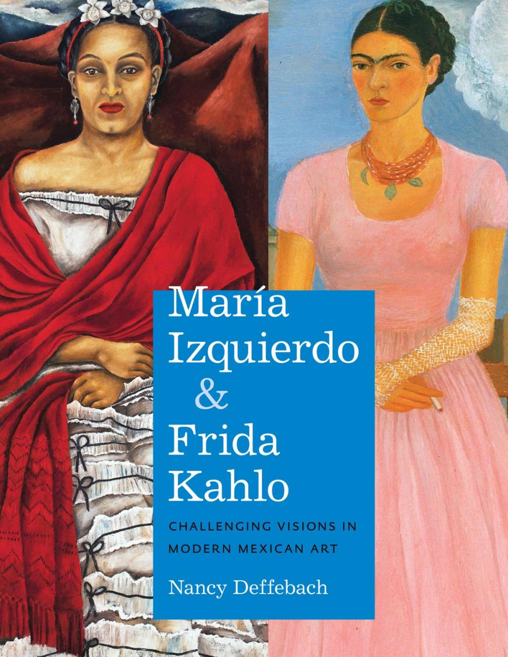 Big bigCover of María Izquierdo and Frida Kahlo