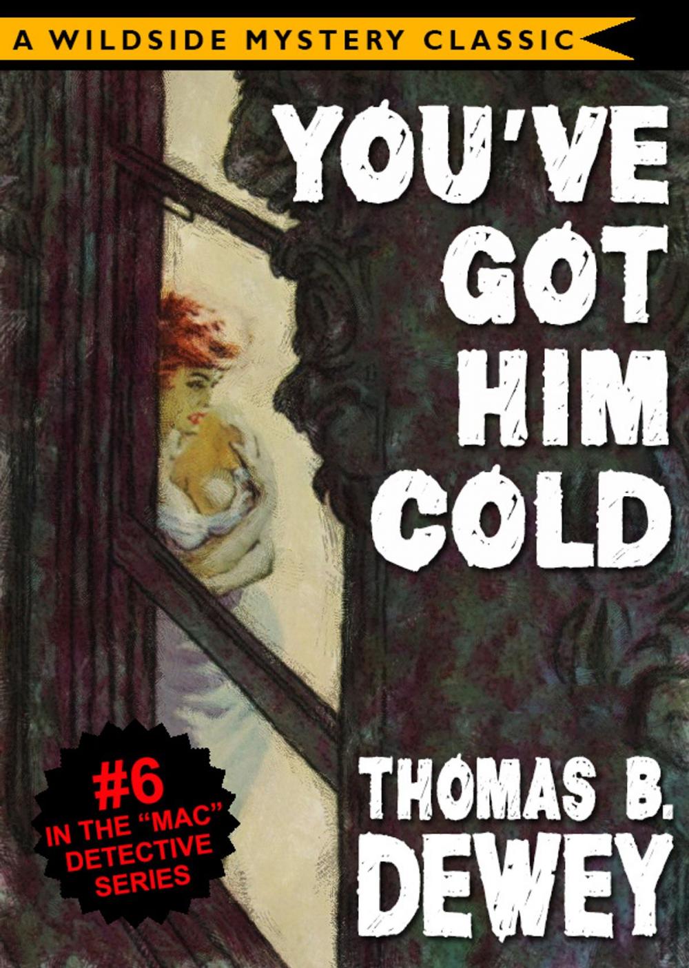 Big bigCover of Mac Detective Series 06: You've Got Him Cold