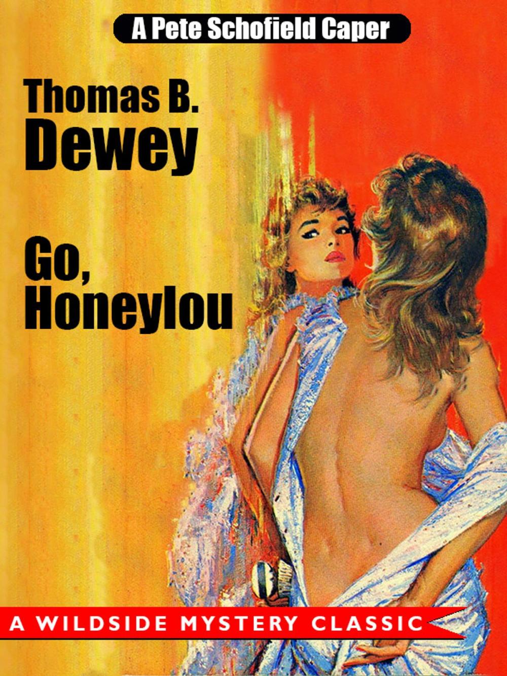 Big bigCover of Go, Honeylou: A Pete Schofield Caper