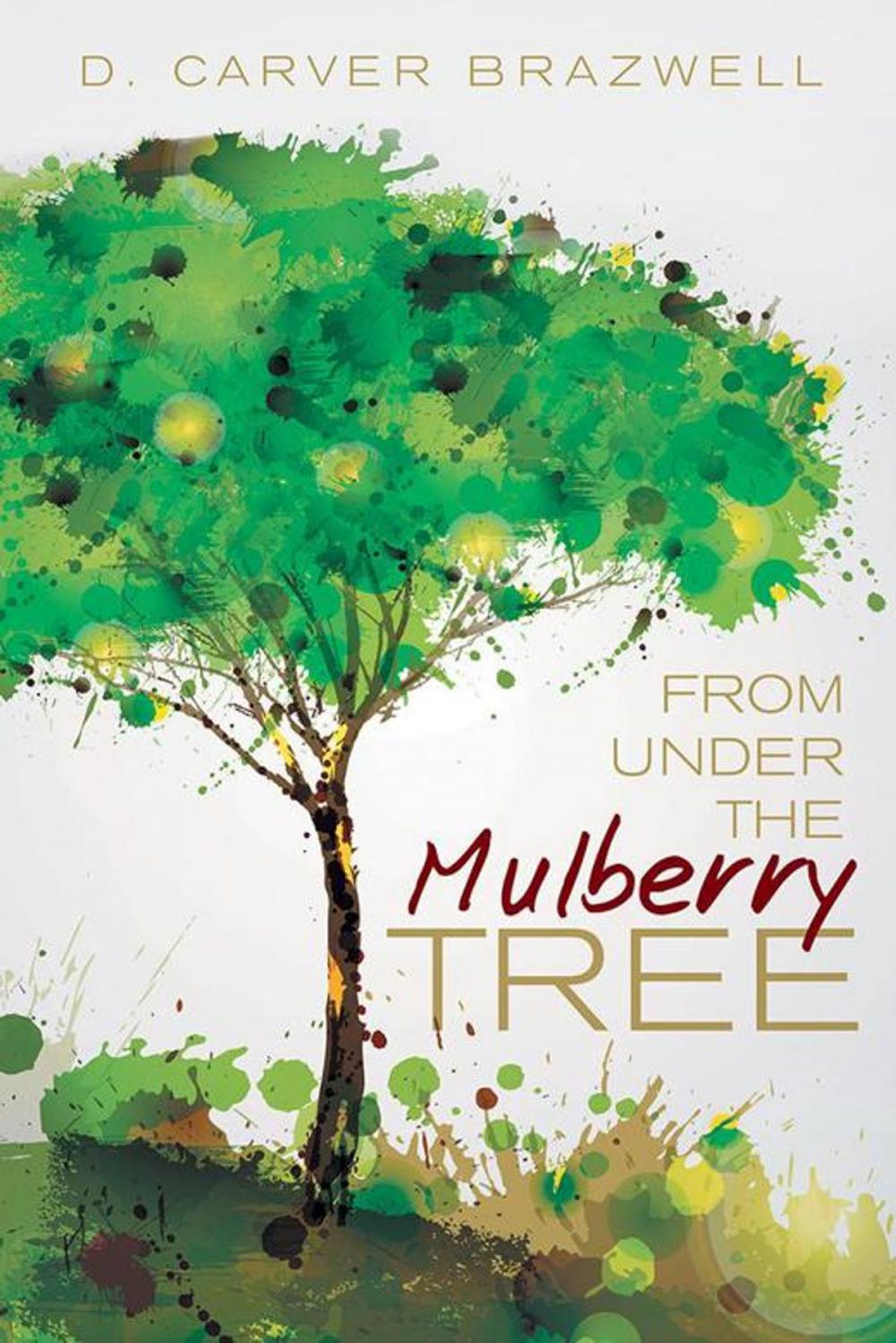 Big bigCover of From Under the Mulberry Tree