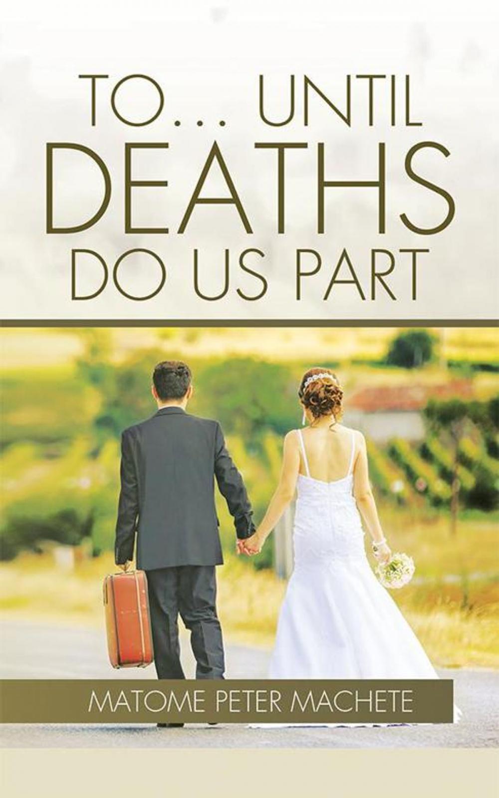 Big bigCover of To . . . Until Deaths Do Us Part