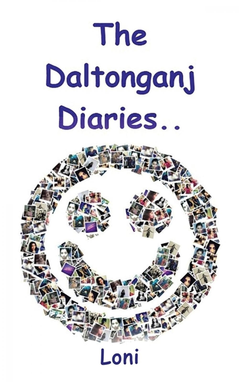 Big bigCover of The Daltonganj Diaries