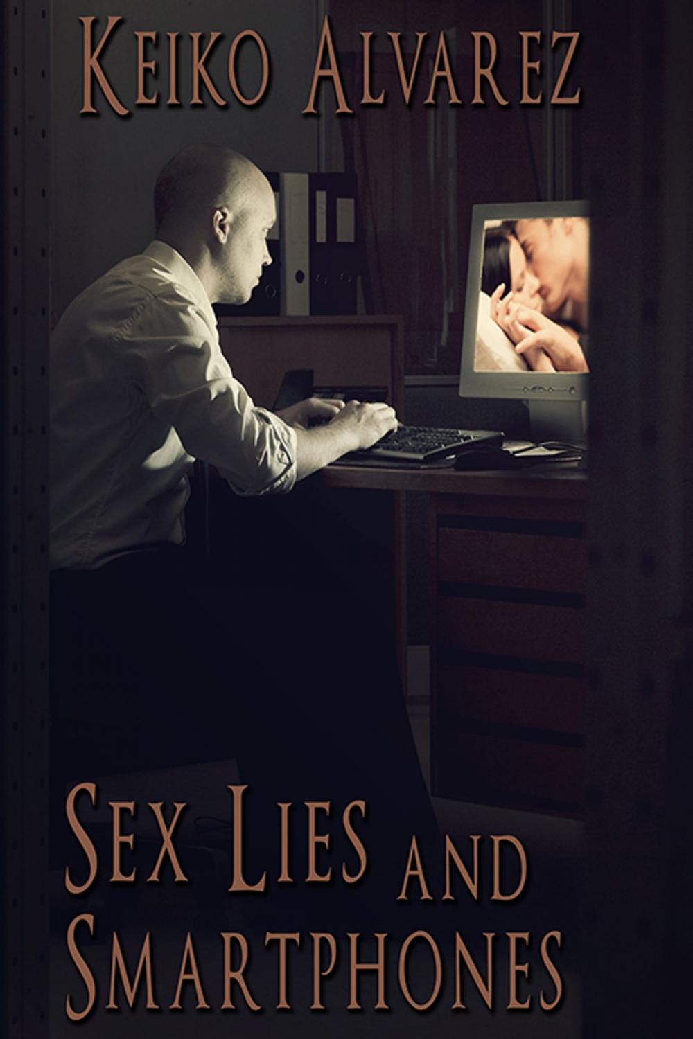 Big bigCover of Sex, Lies and Smartphones