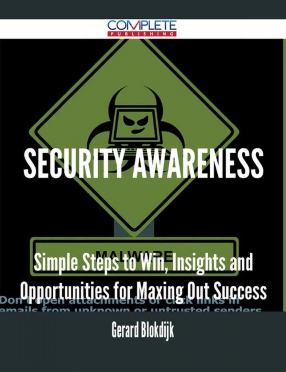 Big bigCover of Security Awareness - Simple Steps to Win, Insights and Opportunities for Maxing Out Success