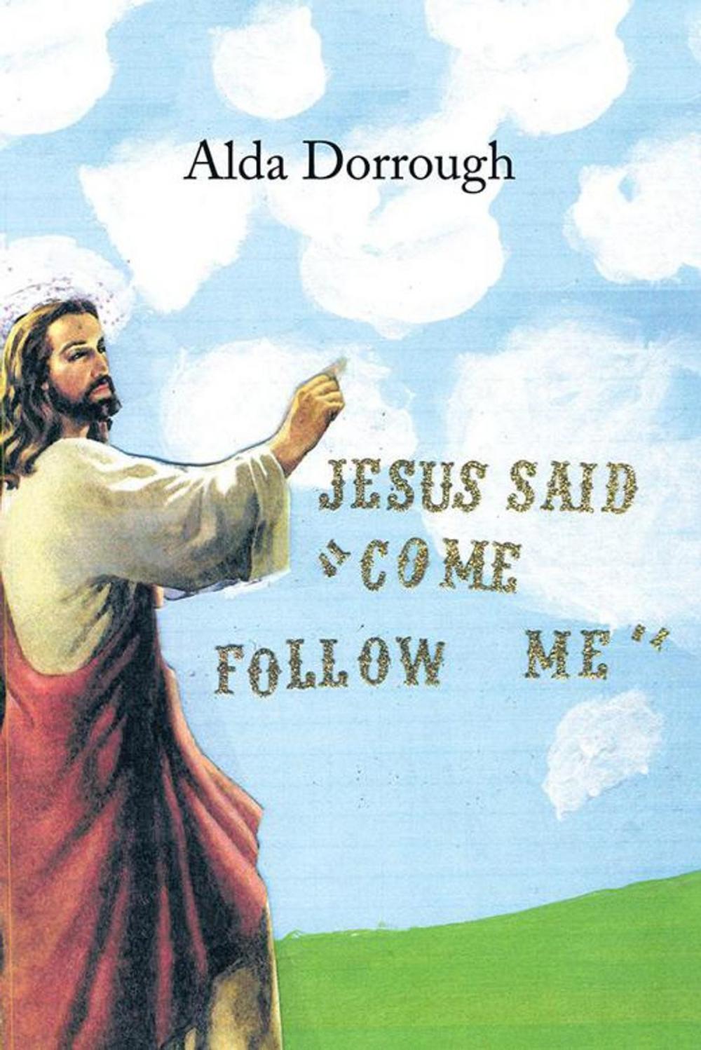 Big bigCover of Jesus Said “Come Follow Me”