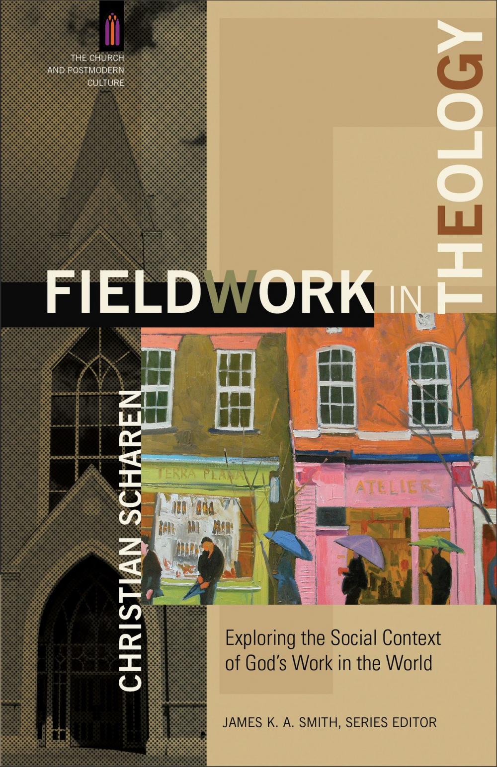 Big bigCover of Fieldwork in Theology (The Church and Postmodern Culture)