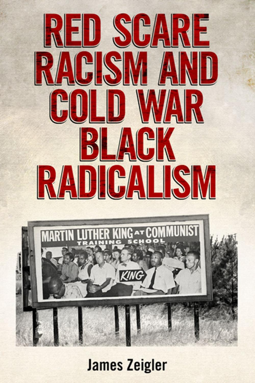 Big bigCover of Red Scare Racism and Cold War Black Radicalism