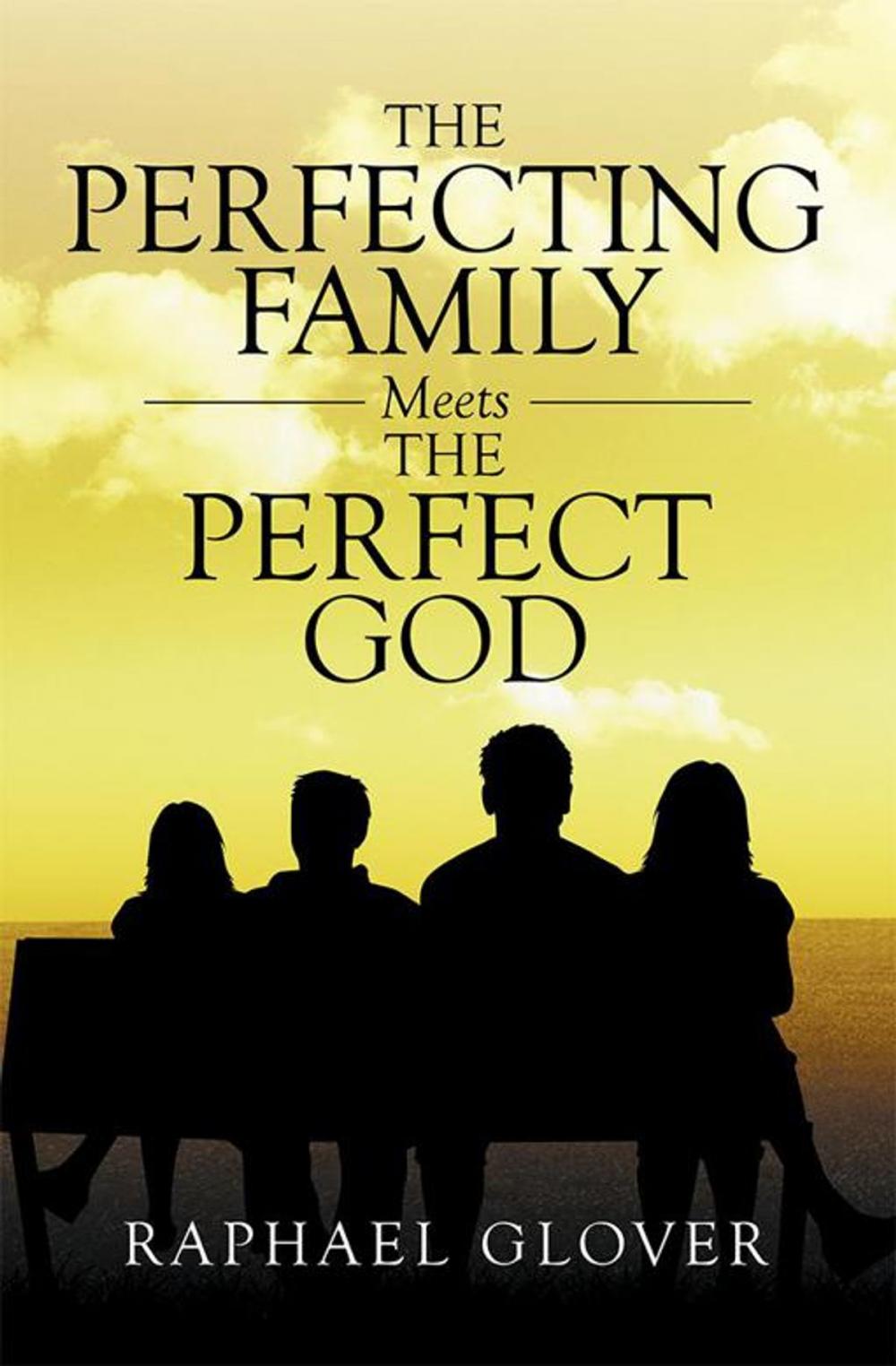 Big bigCover of The Perfecting Family Meets the Perfect God