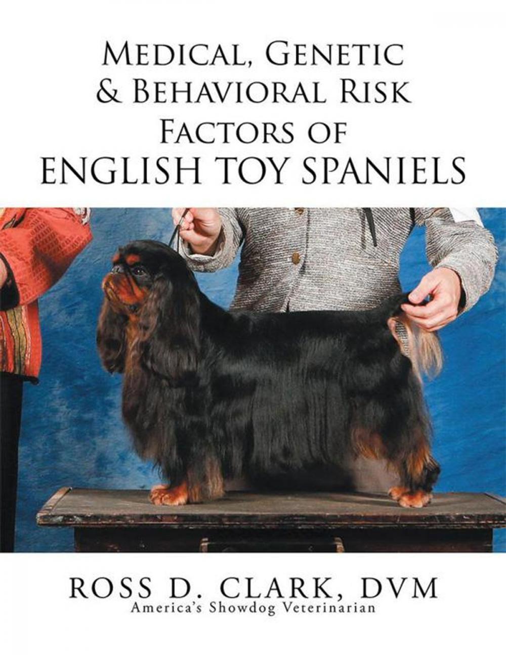 Big bigCover of Medical, Genetic & Behavioral Risk Factors of English Toy Spaniels