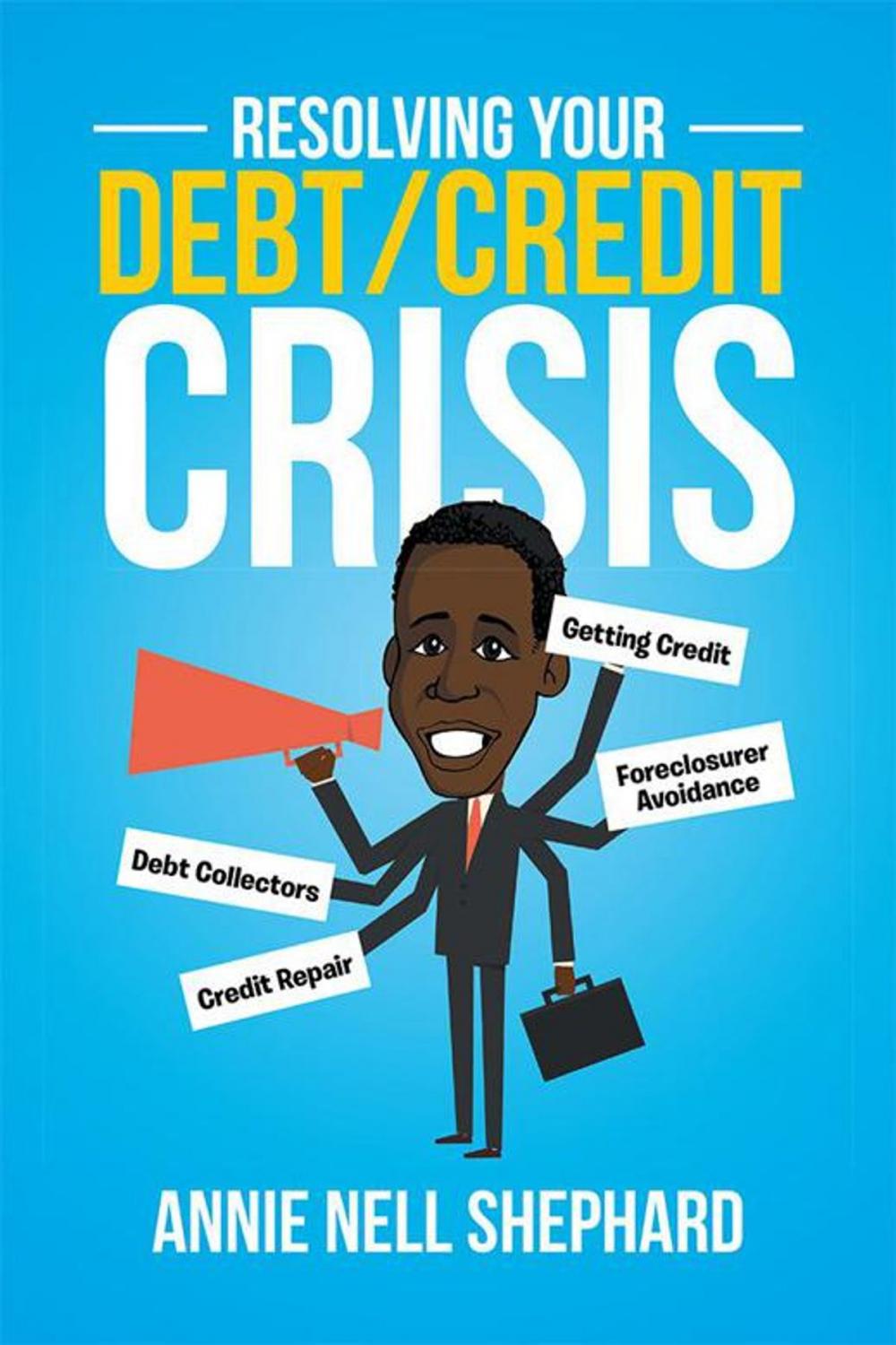 Big bigCover of Resolving Your Debt/Credit Crisis