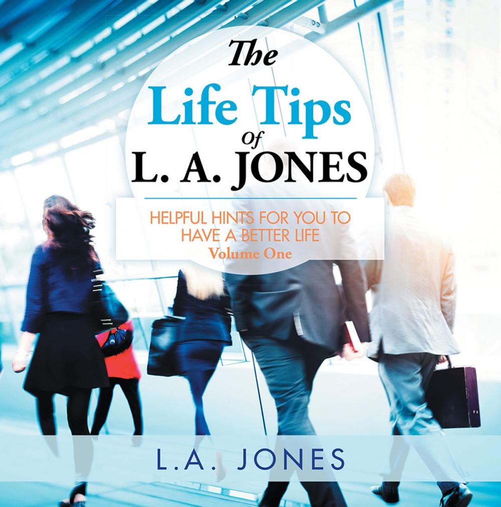 Big bigCover of The Life Tips of L. A. Jones