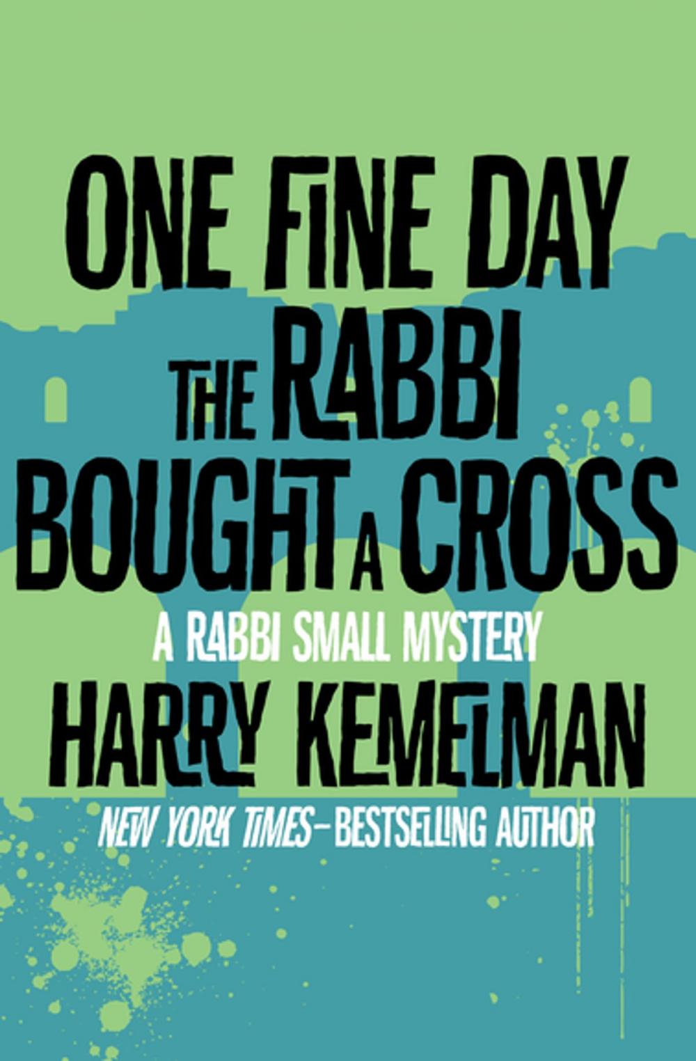 Big bigCover of One Fine Day the Rabbi Bought a Cross