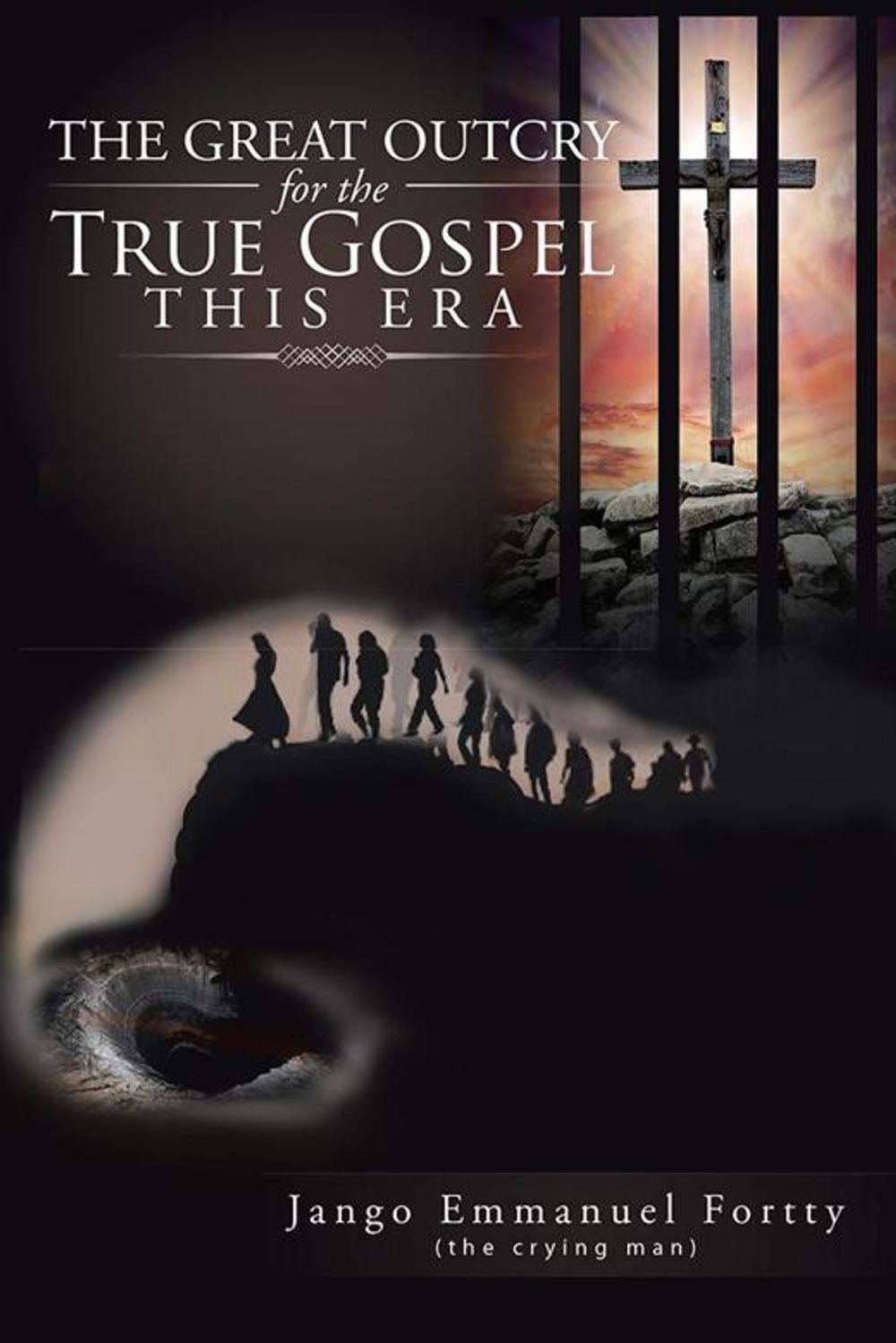 Big bigCover of The Great Outcry for the True Gospel This Era