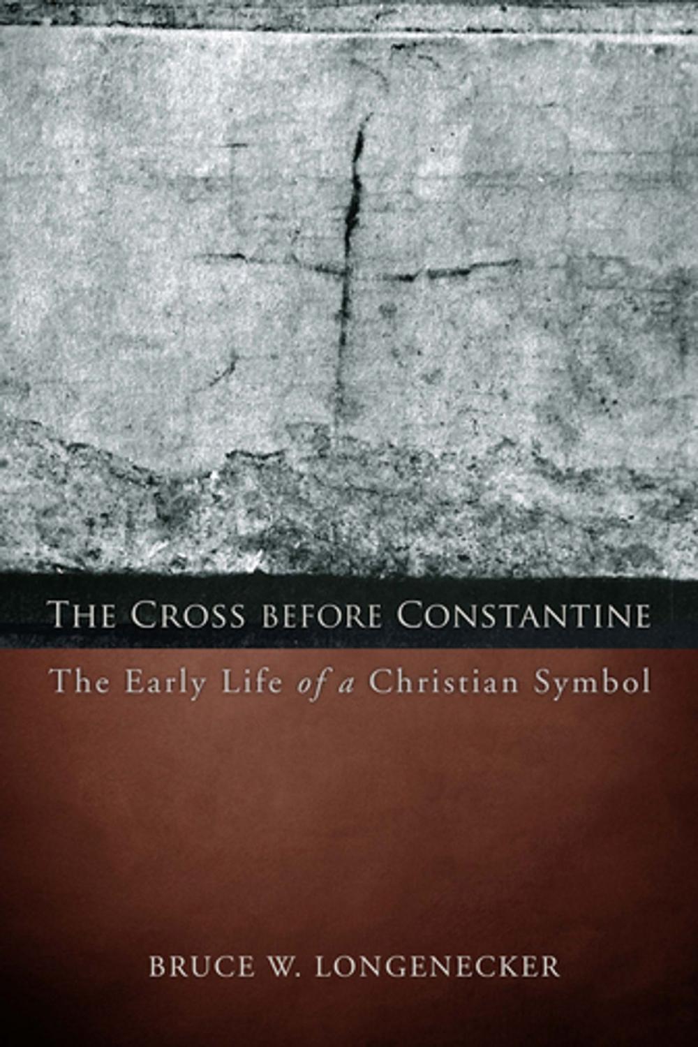 Big bigCover of The Cross before Constantine