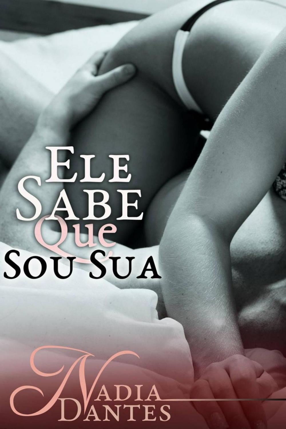 Big bigCover of Ele Sabe Que Sou Sua