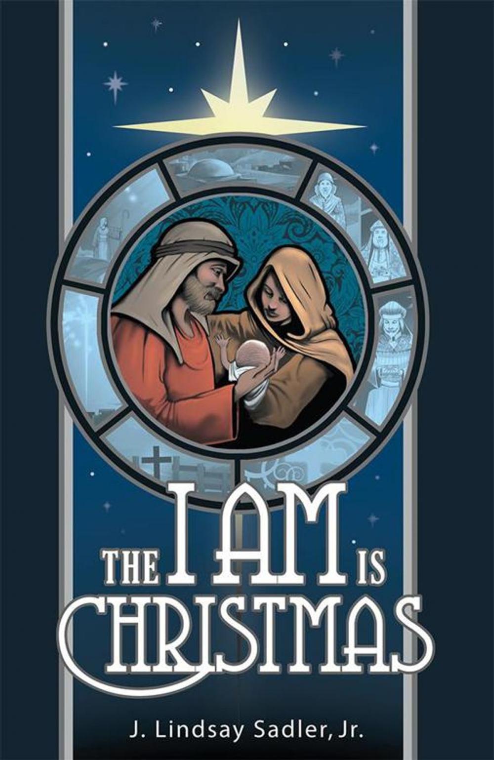 Big bigCover of The I Am Is Christmas