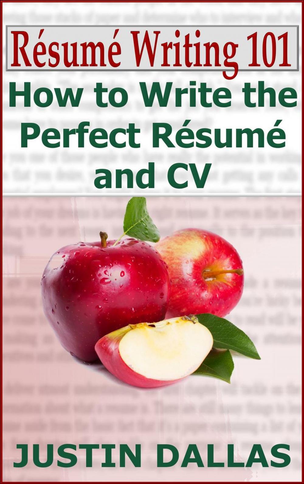 Big bigCover of Résumé Writing 101: How to Write the Perfect Résumé and CV