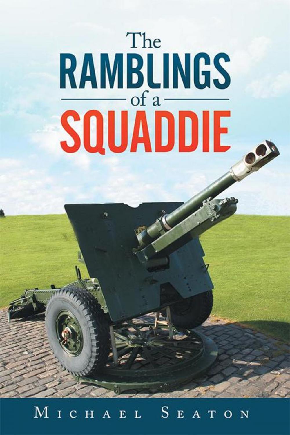 Big bigCover of The Ramblings of a Squaddie