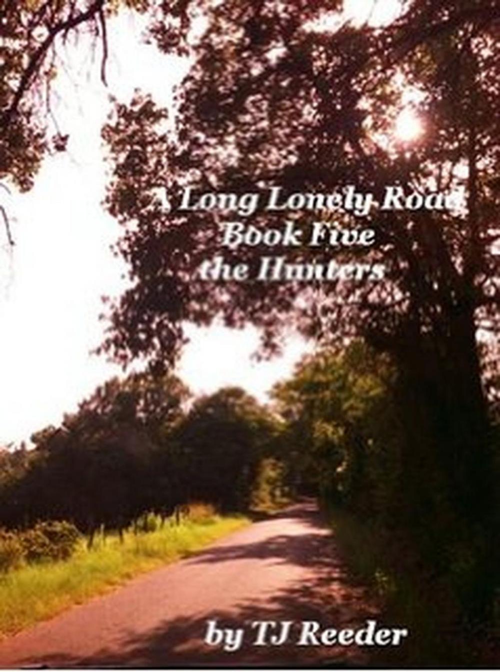 Big bigCover of A long Lonely Road, The Hunters book 5