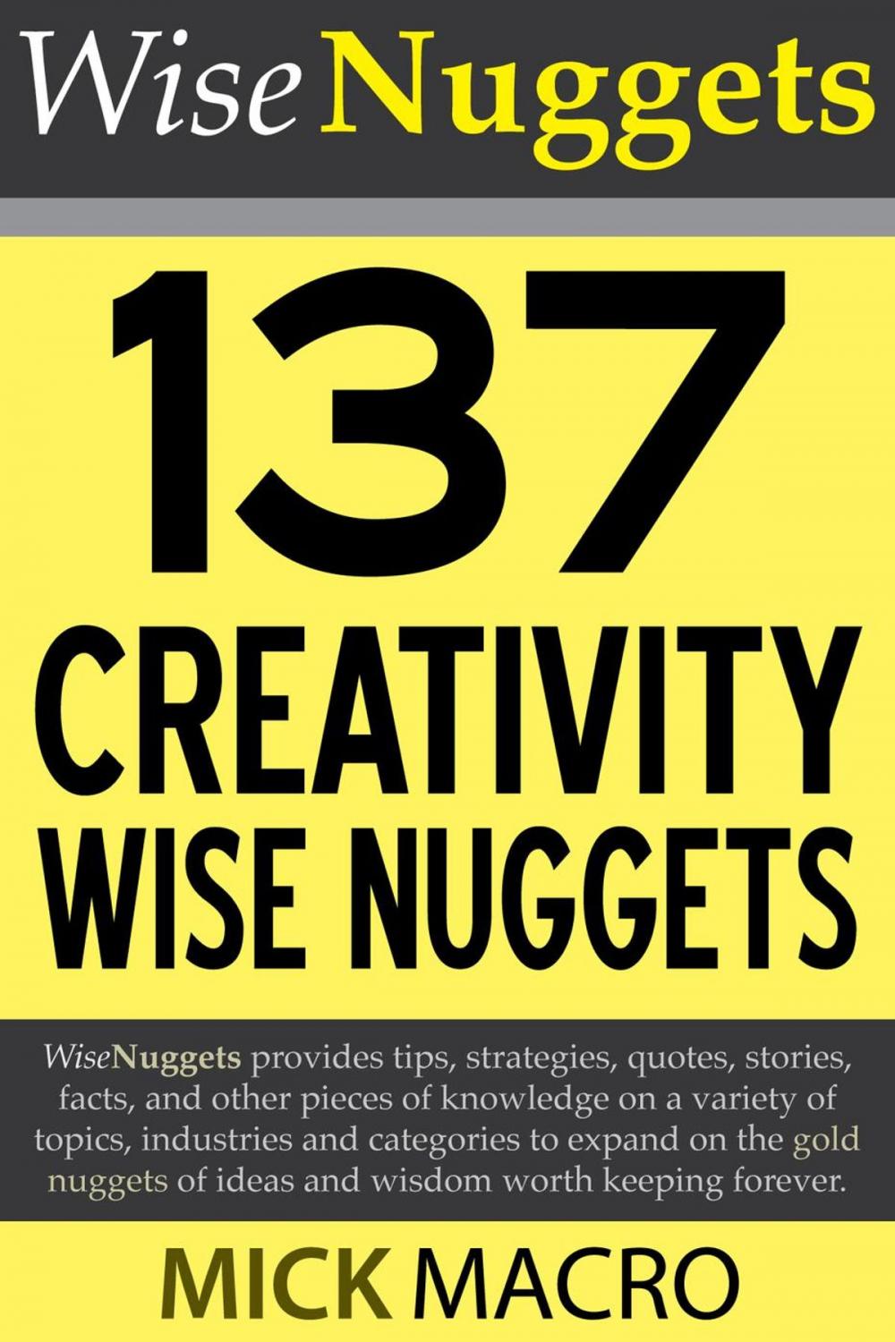 Big bigCover of 137 Creativity Wise Nuggets