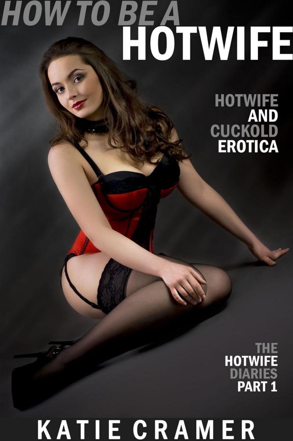 Big bigCover of How To Be a Hotwife (Hotwife and Cuckold Erotica Stories)