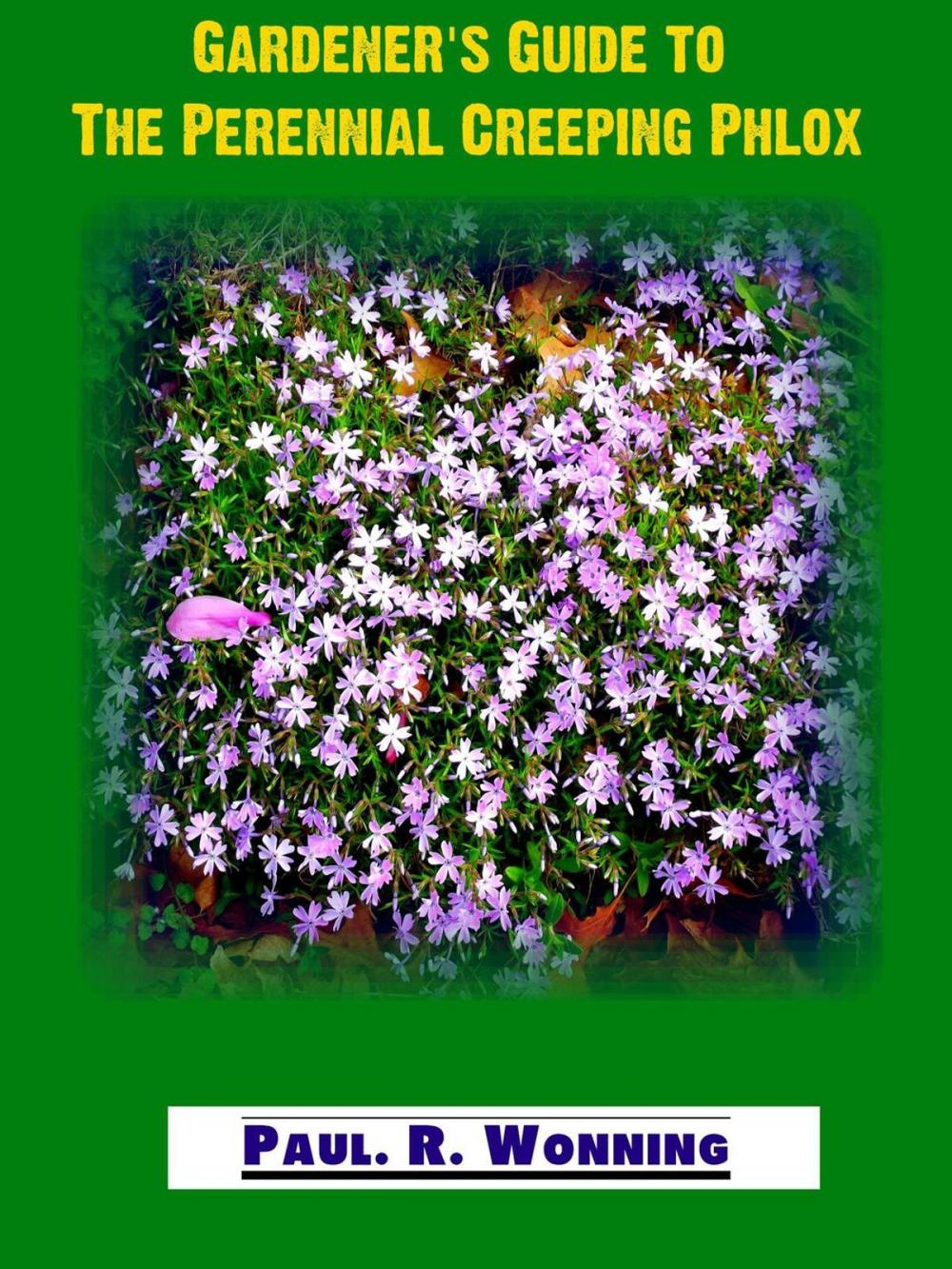 Big bigCover of Gardener's Guide to the Perennial Creeping Phlox