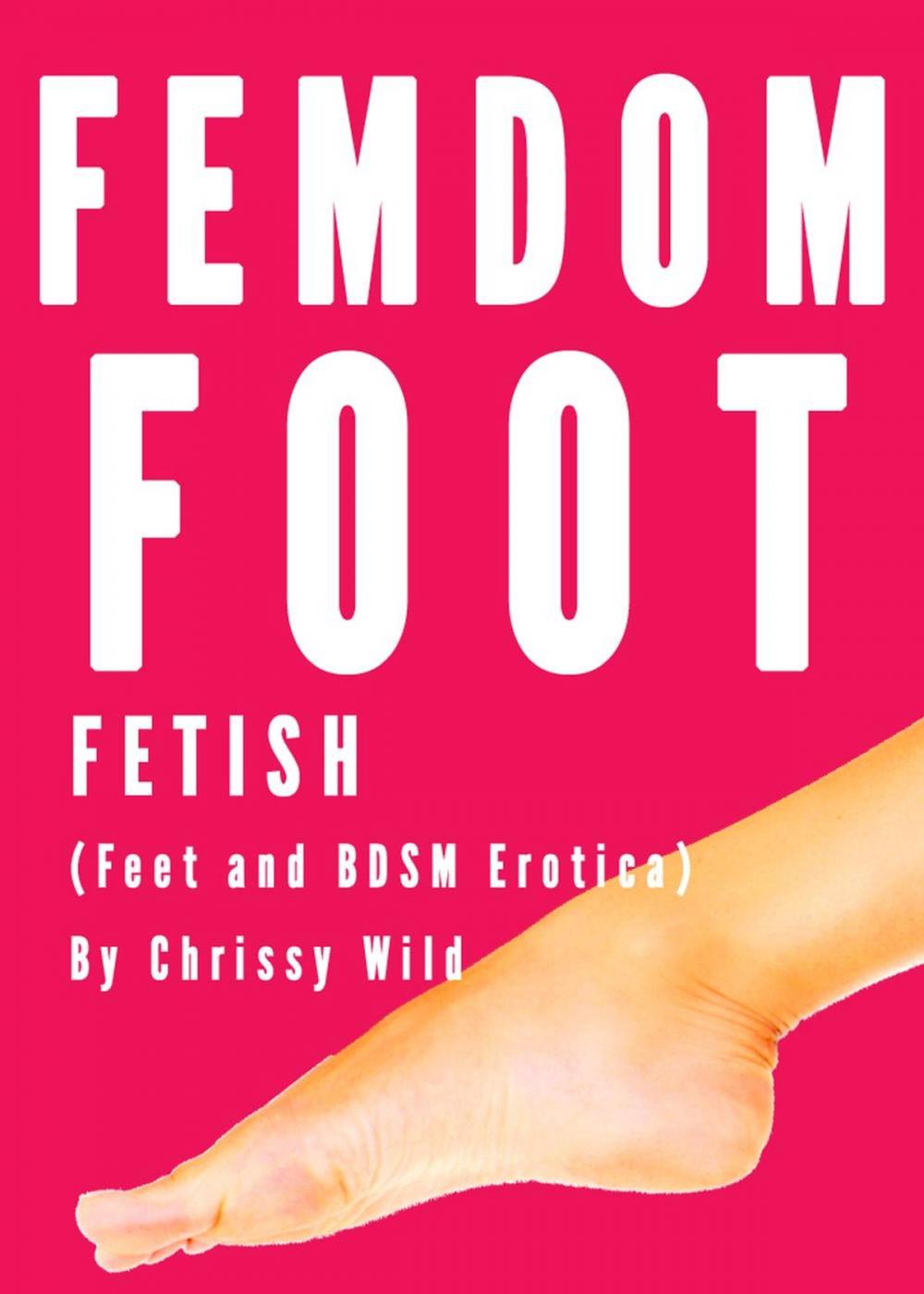 Big bigCover of Femdom Foot Fetish (Feet and BDSM Erotica)