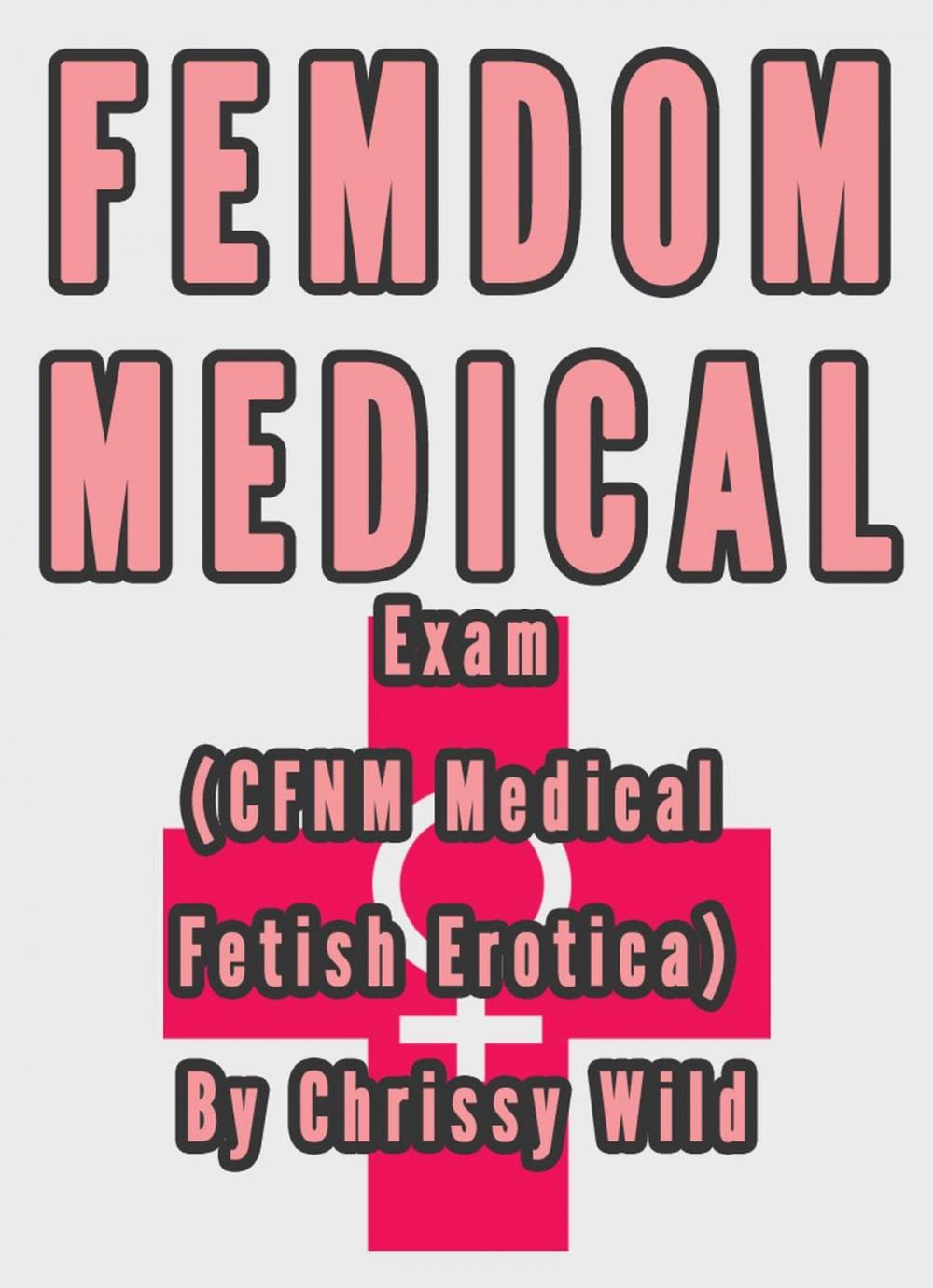 Big bigCover of Femdom Medical Exam (CFNM Medical Fetish Erotica)