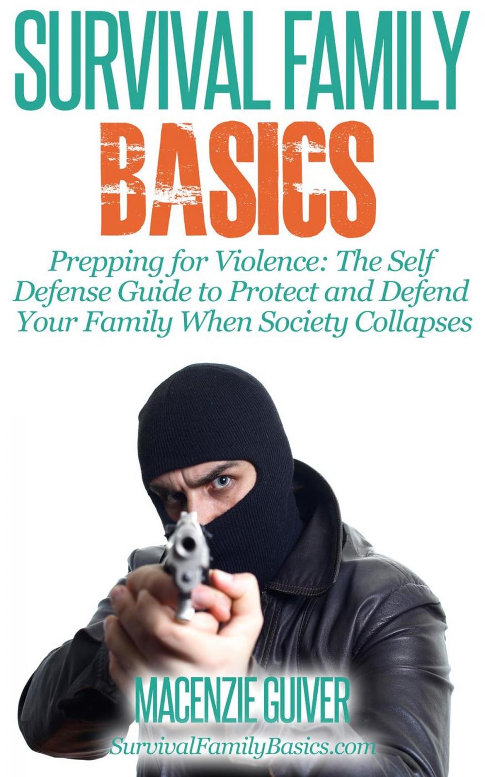 Big bigCover of Prepping for Violence: The Self Defense Guide to Protect and Defend Your Family When Society Collapses