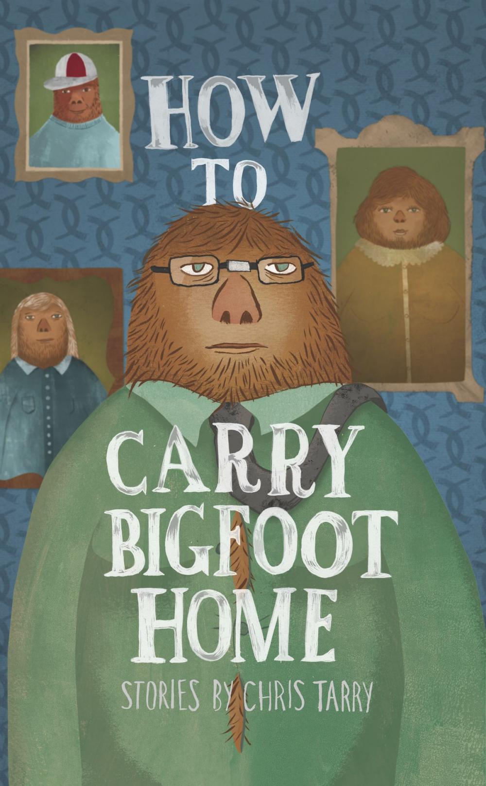 Big bigCover of How To Carry Bigfoot Home