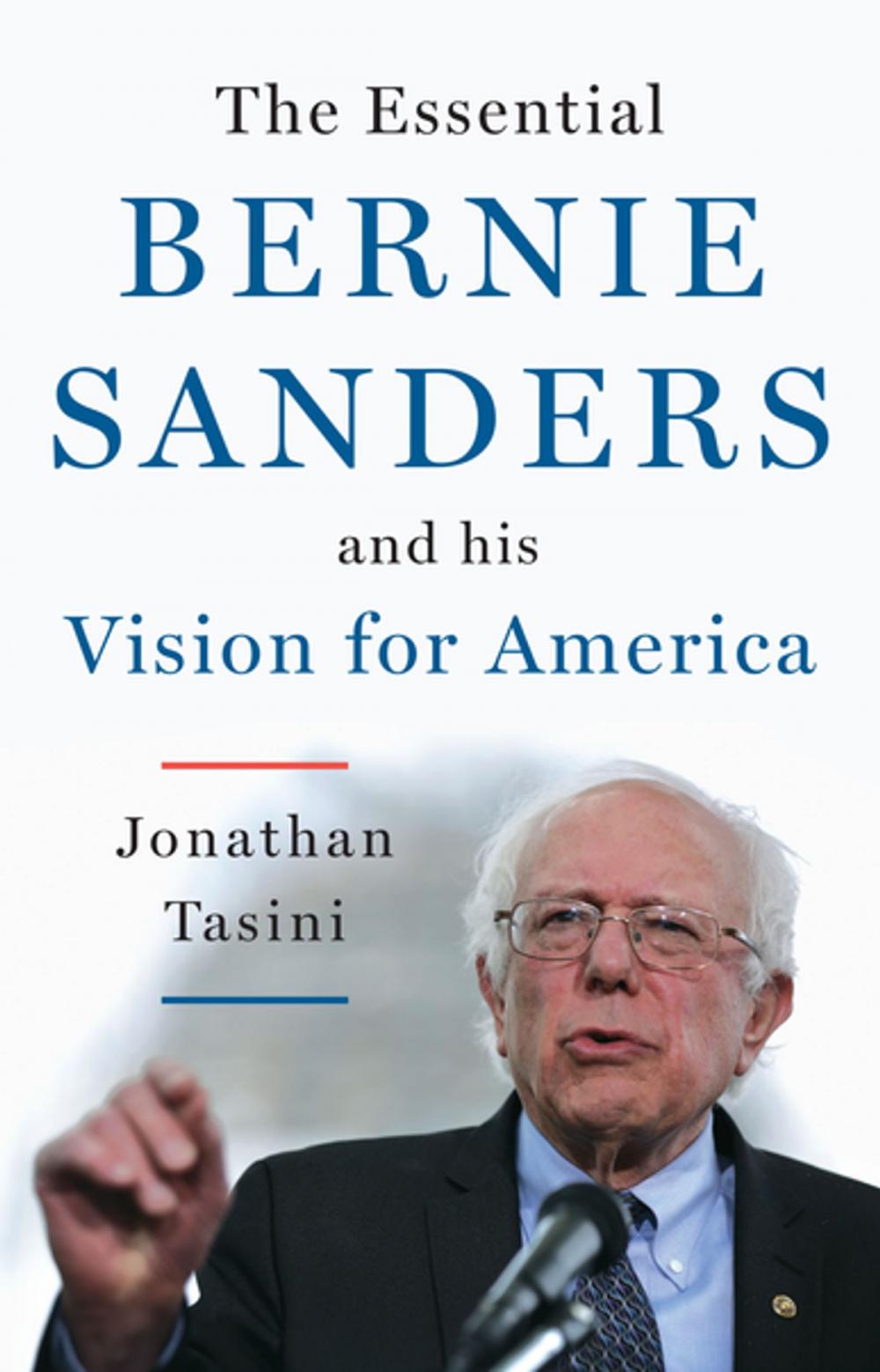 Big bigCover of The Essential Bernie Sanders and His Vision for America