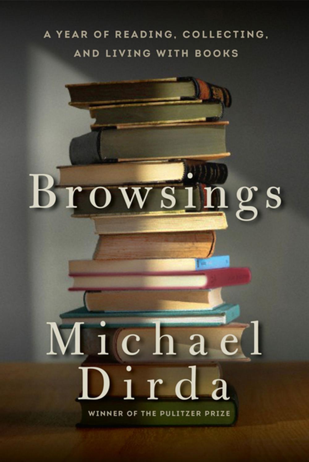 Big bigCover of Browsings: A Year of Reading, Collecting, and Living with Books