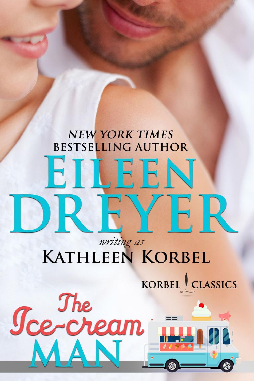 Big bigCover of The Ice Cream Man (Korbel Classic Romance Humorous Series, Book 1)