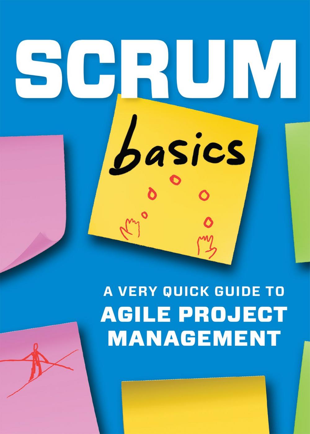 Big bigCover of Scrum Basics: A Very Quick Guide to Agile Project Management