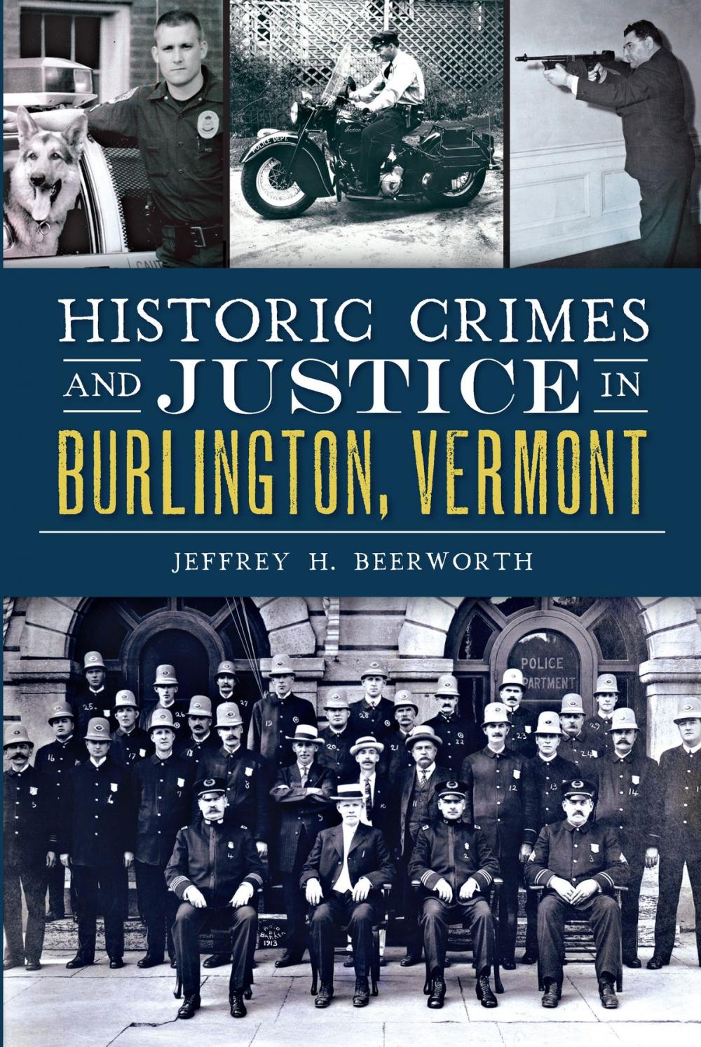 Big bigCover of Historic Crimes and Justice in Burlington, Vermont