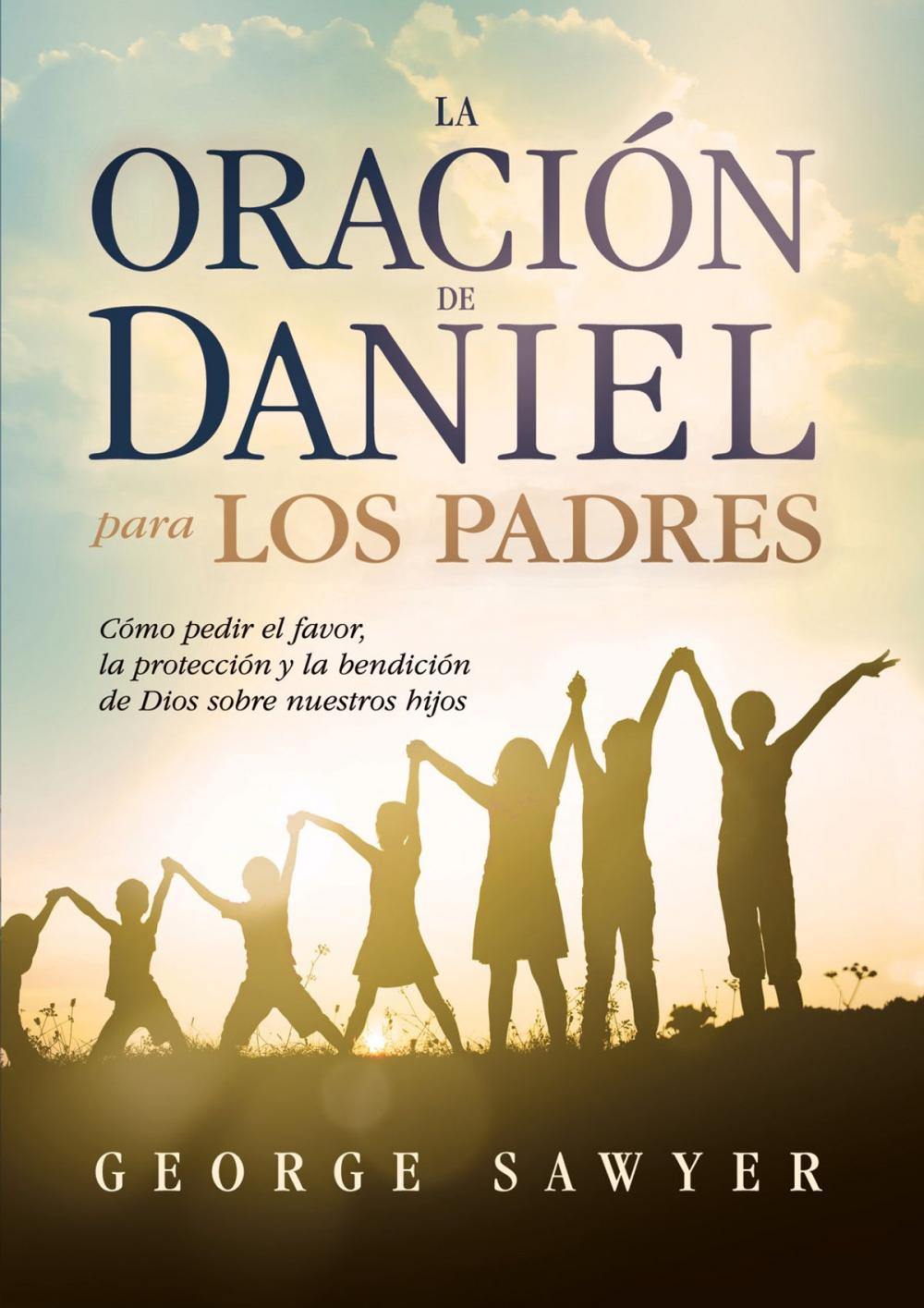 Big bigCover of La Oración de Daniel para los padres