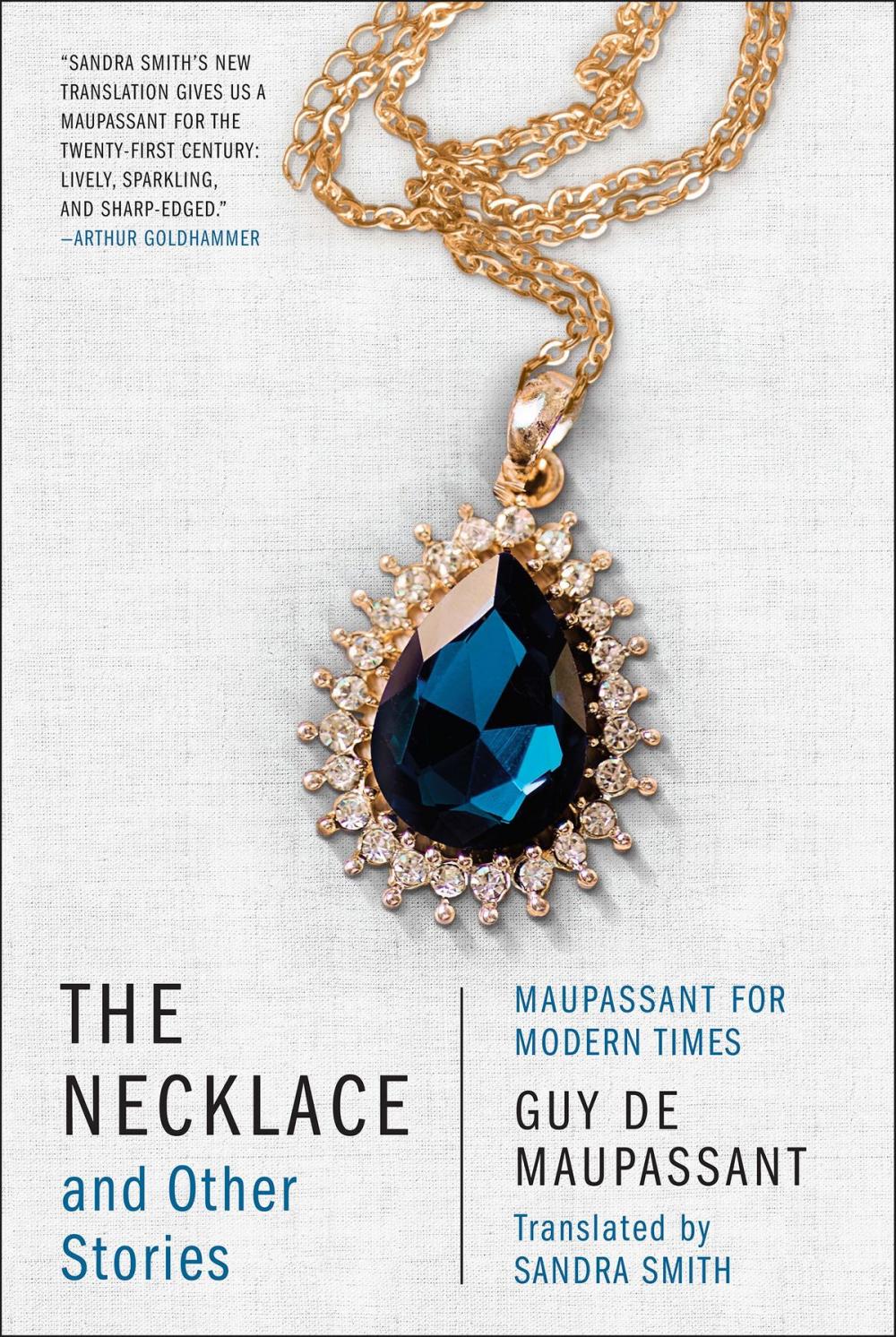 Big bigCover of The Necklace and Other Stories: Maupassant for Modern Times