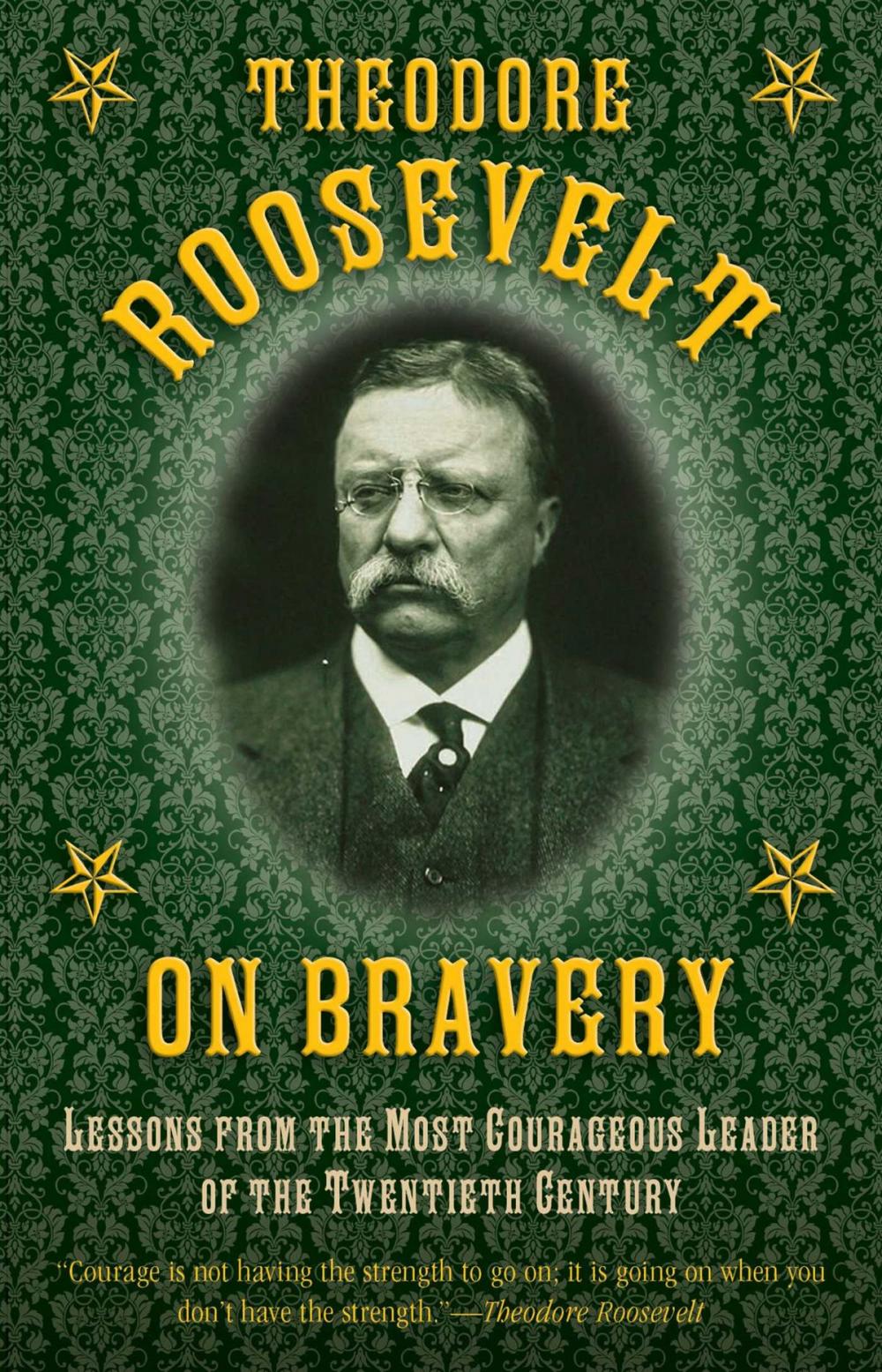 Big bigCover of Theodore Roosevelt on Bravery