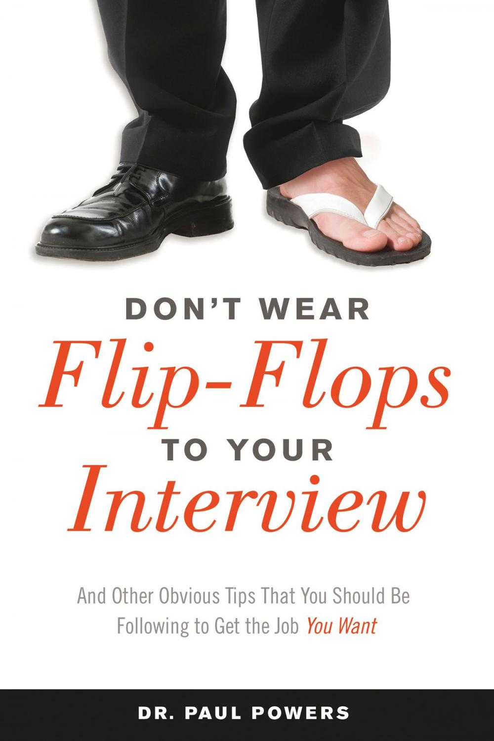 Big bigCover of Don't Wear Flip-Flops to Your Interview