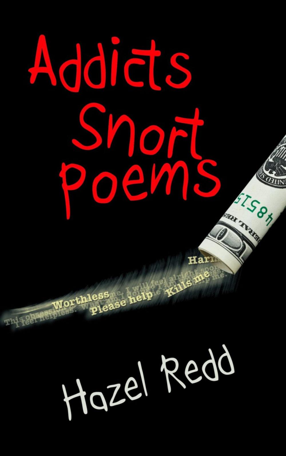 Big bigCover of Addicts Snort Poems