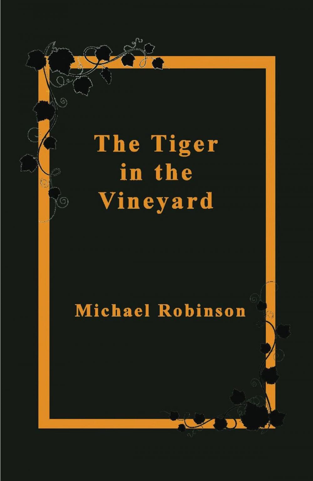 Big bigCover of The Tiger in the Vineyard